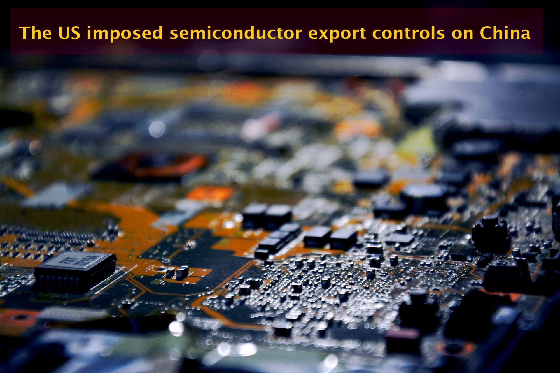 US imposed semiconductor export controls on China