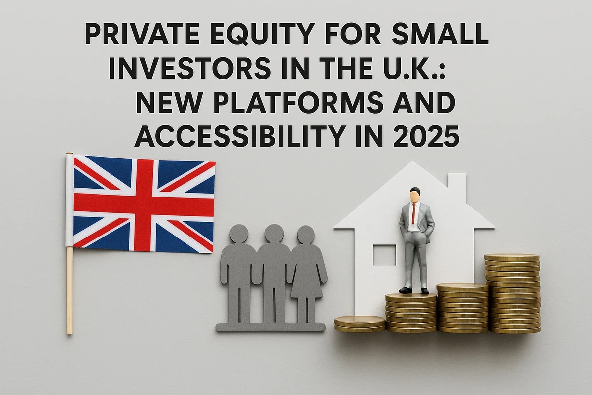 A composition featuring a Union Jack flag, stylized gray figures representing small investors, a white house silhouette, and stacks of gold coins supporting a miniature businessman in a suit. The arrangement sits beneath bold black text about new private equity opportunities in the U.K. for 2025, symbolizing the growth of alternative investing pathways and increased accessibility for retail participants.